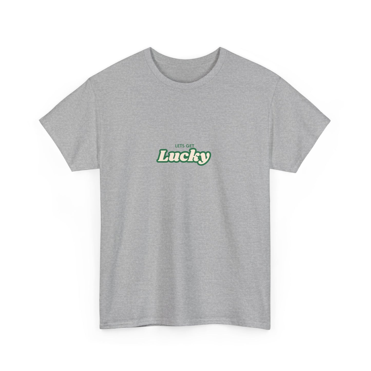 Lets Get Lucky Tee